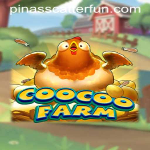Discover the Exciting World of CooCooFarm and the Thrills of PINASSCATTER