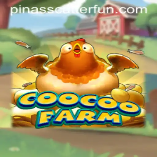 Discover the Exciting World of CooCooFarm and the Thrills of PINASSCATTER