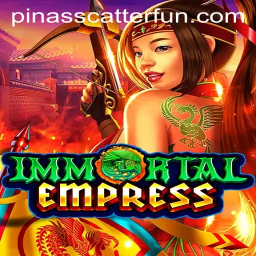 ImmortalEmpress: A New Era of Gaming with PINASSCATTER Strategy