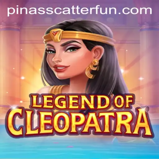 Discover the Thrilling World of LegendOfCleopatra and the Exciting PINASSCATTER Feature
